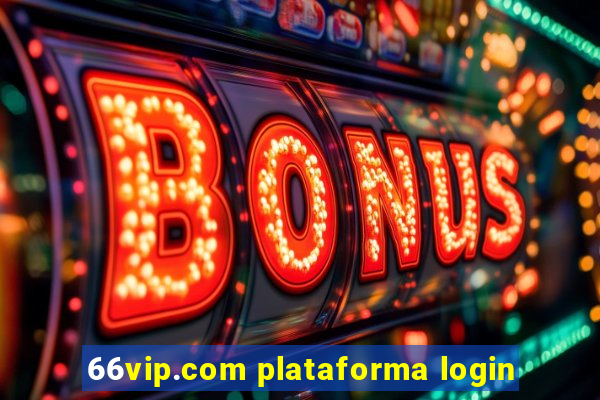 66vip.com plataforma login